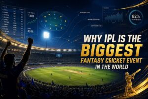 Why IPL Is the Biggest Fantasy Cricket Event